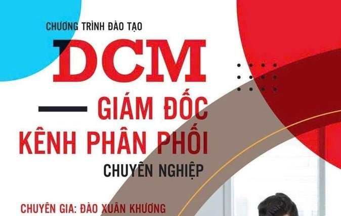 KHÓA HỌC DCM - GIÁM ĐỐC KÊNH PHÂN PHỐI CHUYÊN NGHIỆP