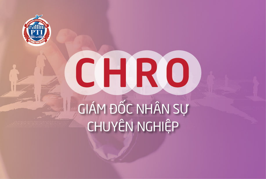 KHÓA HỌC CHRO- GIÁM ĐỐC NHÂN SỰ CHUYÊN NGHIỆP