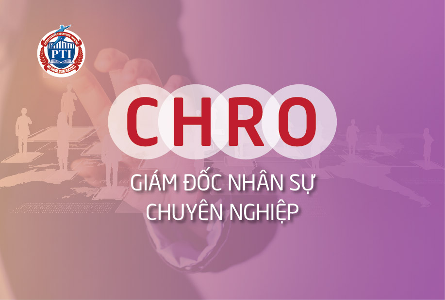 KHÓA HỌC GIÁM ĐỐC NHÂN SỰ CHUYÊN NGHIỆP – CHRO